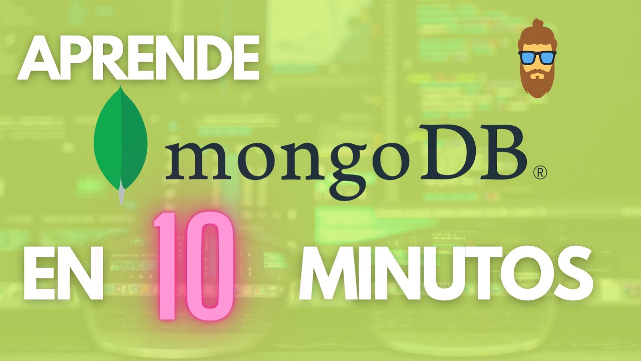 NoSQL desde cero: Aprende MongoDB en 10 minutos (FÁCIL y RÁPIDO)