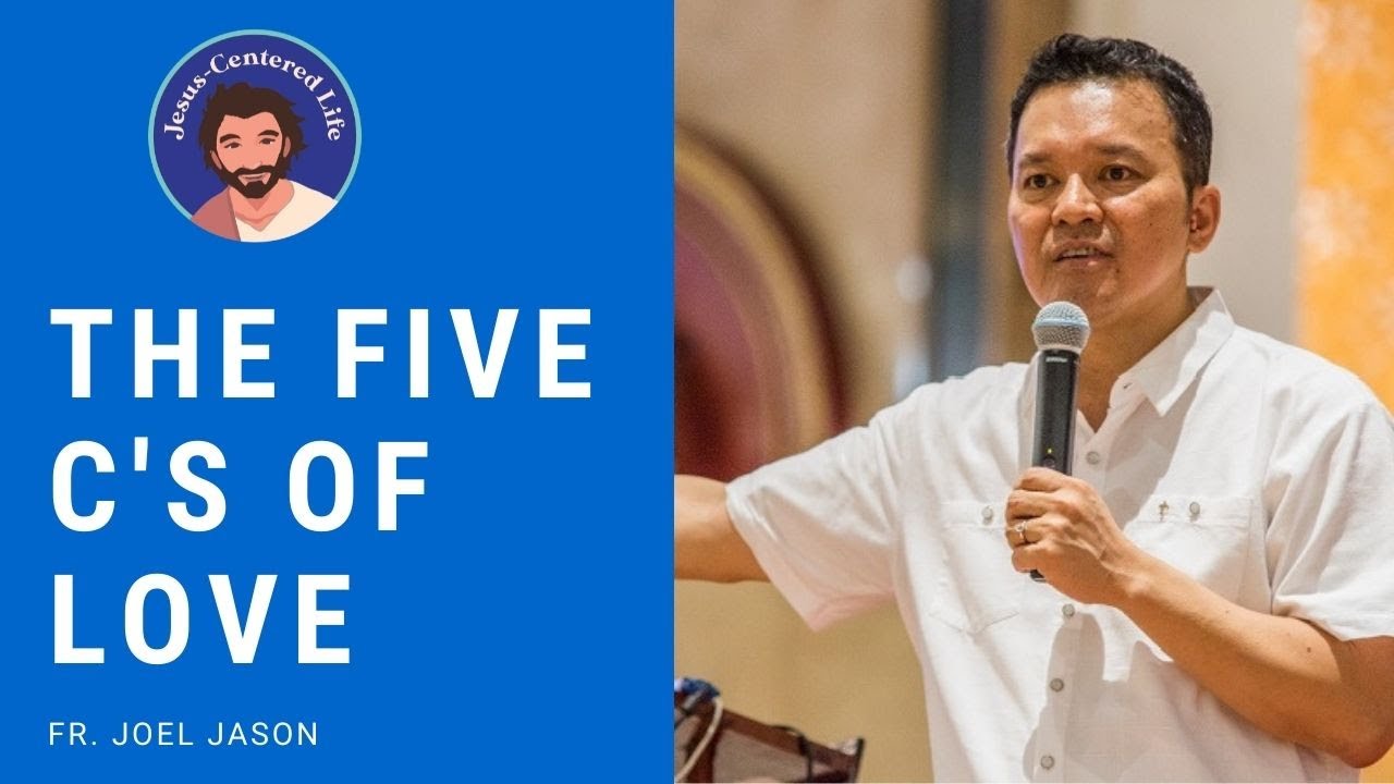 JCL 2020: THE FIVE Cs OF LOVE by Fr. Joel Jason