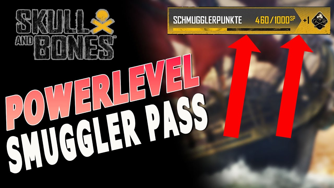 Skull and Bones - Powerlevel - Schmugglerpass - So levelst du deinen Smugglerpass EXTREM schnell
