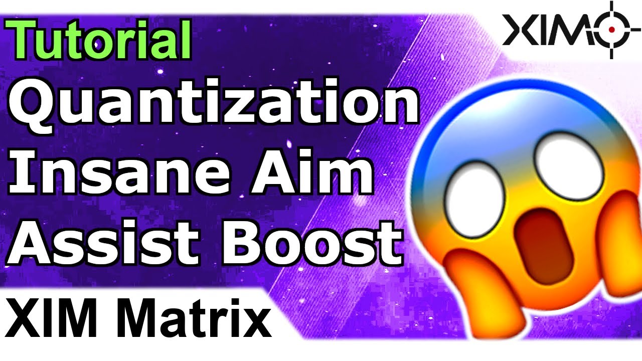 XIM Matrix - Quantization Tutorial - Amazing Aim Assist Booster & Aim Stabilizer (Steady Aim)