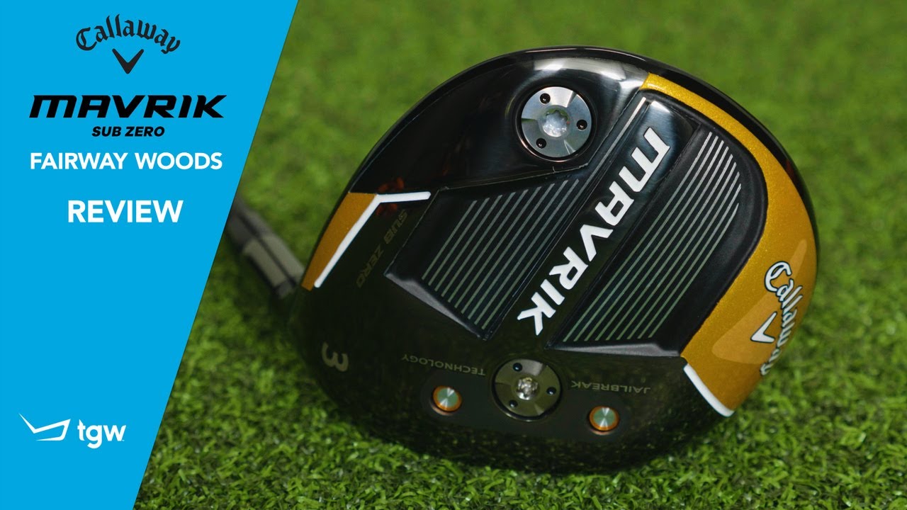 Обзор Callaway MAVRIK Sub Zero Fairway Woods