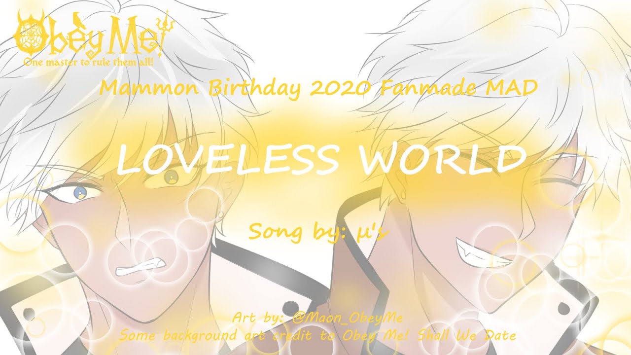 【Obey Me! MAD】Mammon Birthday 2020 MAD (LOVELESS WORLD -- μ's)