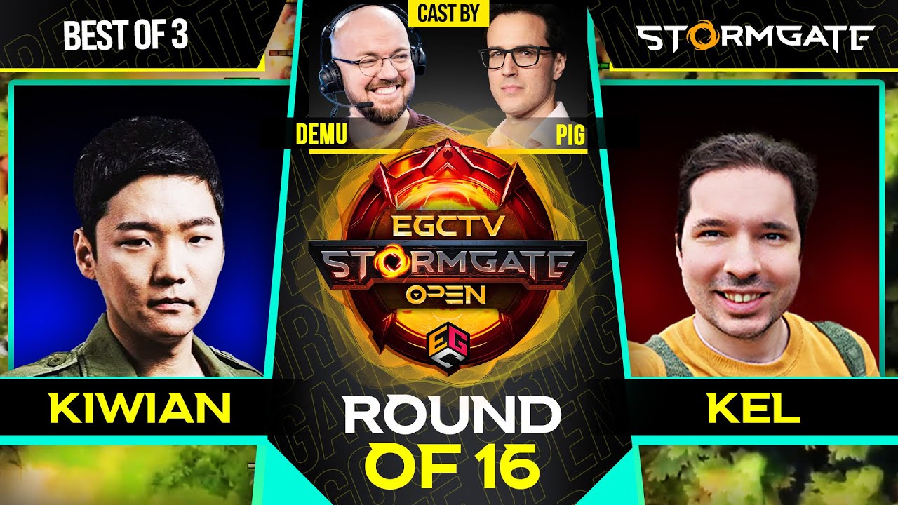 EGCTV Stormgate Open ($10k) - Round of 16 - Kiwian vs Kel