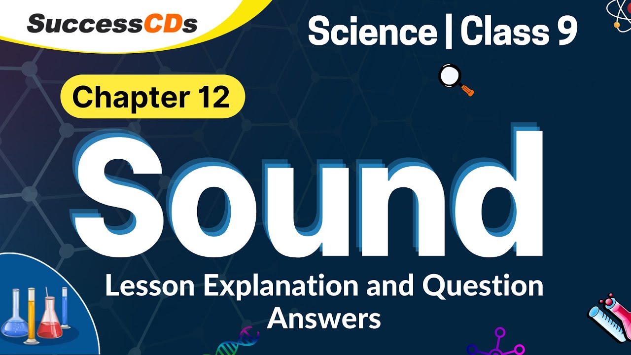 Sound Class 9 Science chapter 12 Explanation, Question Answers