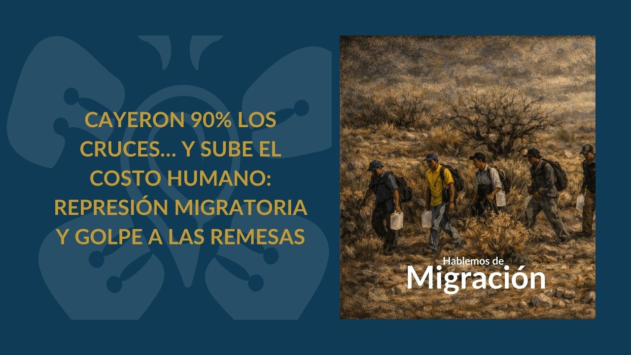 CAYERON 90% LOS CRUCES… Y SUBE EL COSTO HUMANO: REPRESIÓN MIGRATORIA Y GOLPE A LAS REMESAS