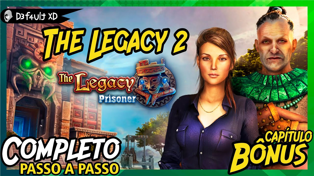 THE LEGACY 2: Prisoner - BONUS (Completo PT-BR) - Passo a passo - FULL Walkthrough