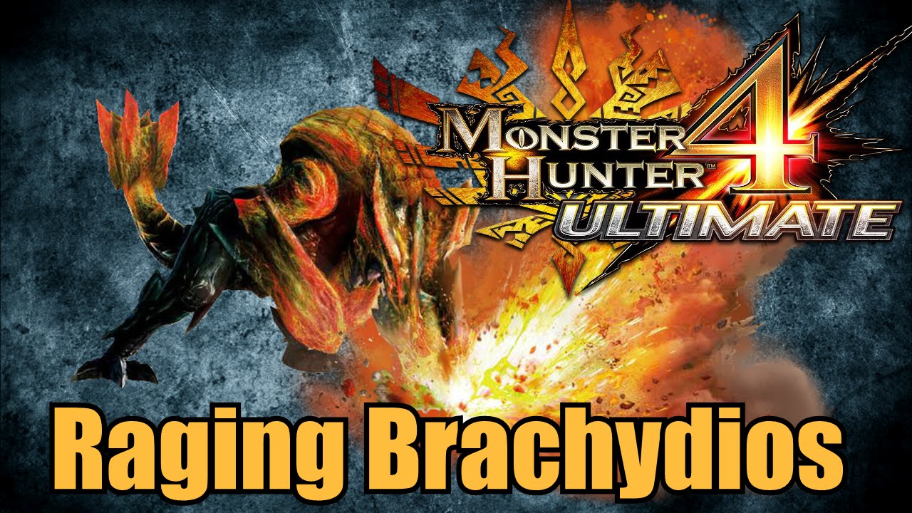 Monster Hunter 4 Ultimate - Raging Brachydios [Tips for Fighting It]