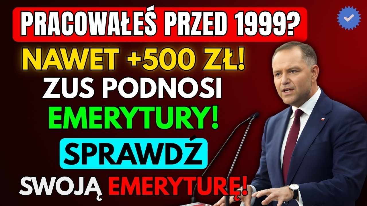 🚨 ZUS Podnosi Emerytury! Pracowałeś Przed 1999? Sprawdź Nowe Przeliczenie i Podwyżki