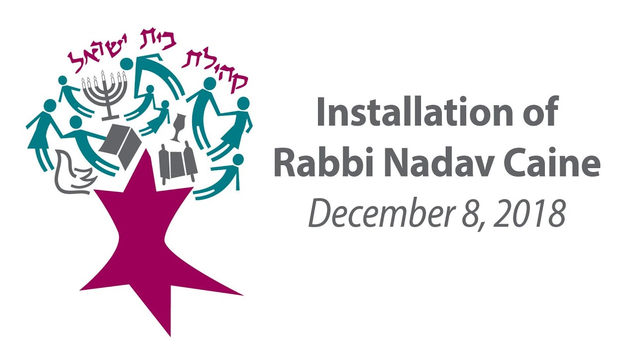 Beth Israel Congregation Ann Arbor - Installation of Rabbi Nadav Caine - December 8, 2018