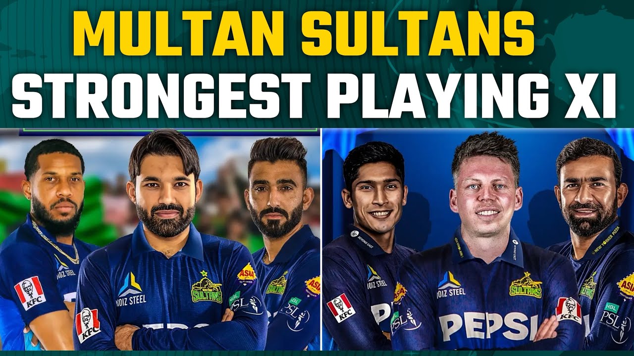 Multan Sultans Strongest Playing 11 in PSL 2025 | Rizwan to Lead Multan, Usama Mir, Iftikhar Ahmed