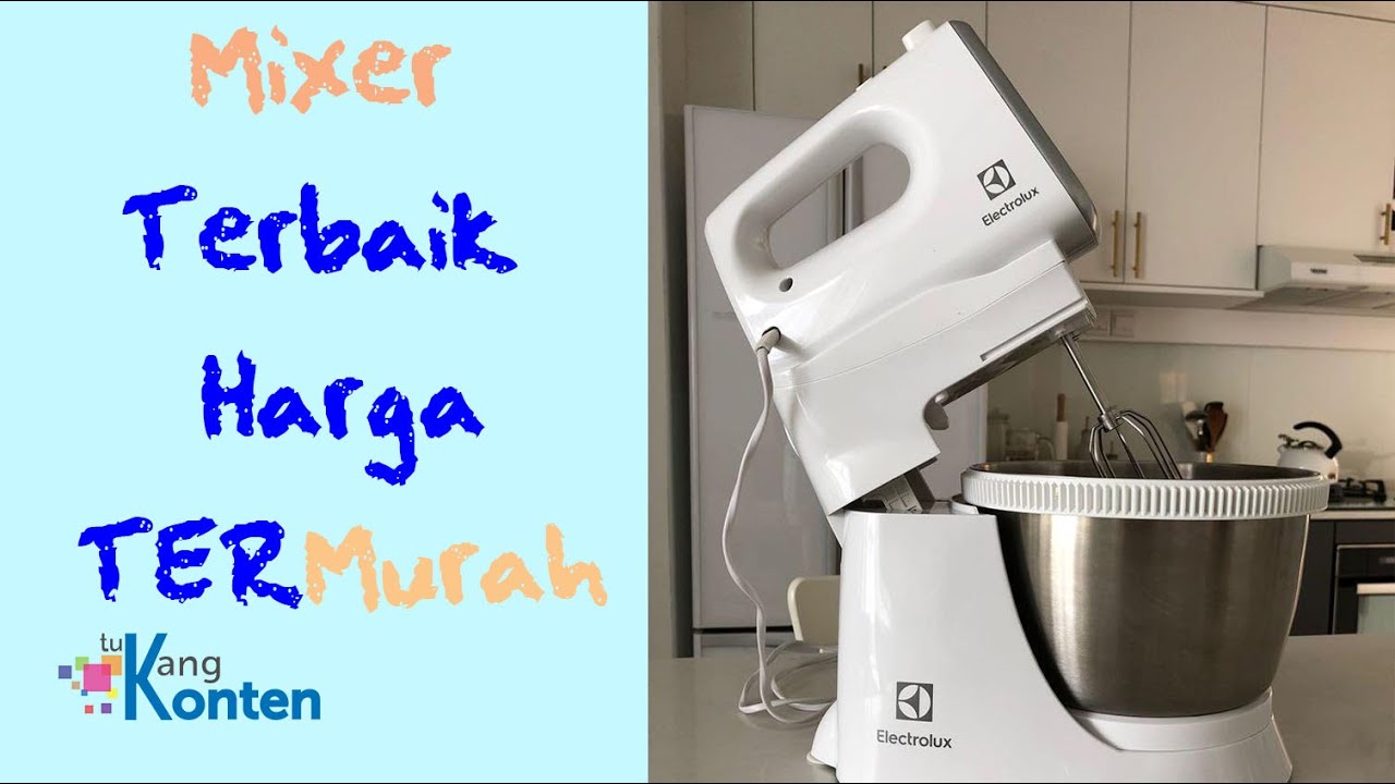 Mixer Stand Kue / Dalgona Electrolux EHSM-3417 Terbaik & Murah (Review)