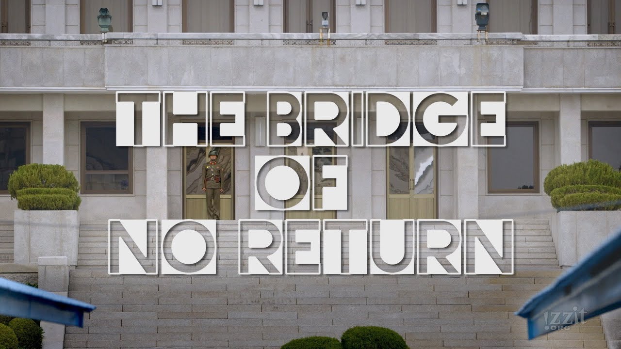 The Bridge of No Return - Main Preview