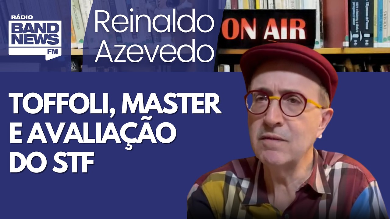 Reinaldo - Toffoli fora do caso Master; avaliação do STF é melhor do que pancadaria faz supor