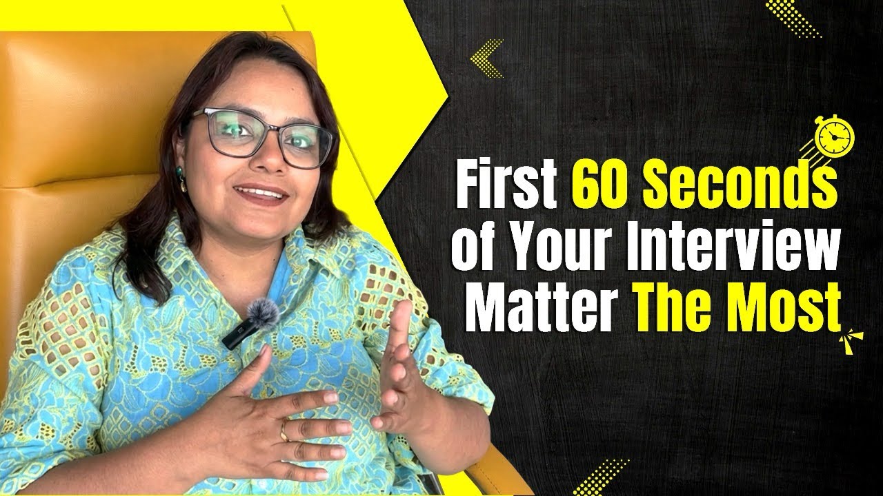 Ace Your Interview: The First 60 Seconds That Decide Selection