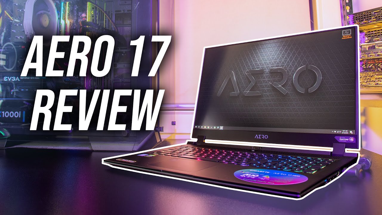 Gigabyte Aero 17 Laptop Review - Is Bigger Better?