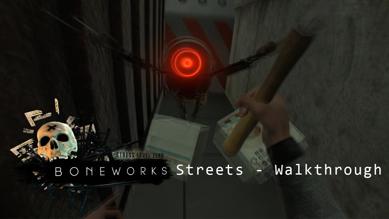 Boneworks | Streets - Walkthrough | No commentary