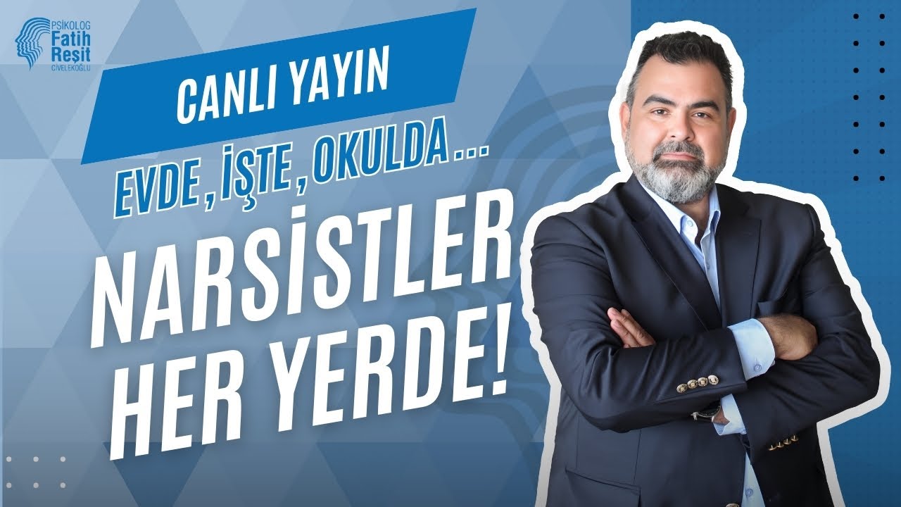Uzm. Psk. Fatih Reşit Civelekoğlu / Narsistlerle Baş Etme Yöntemleri
