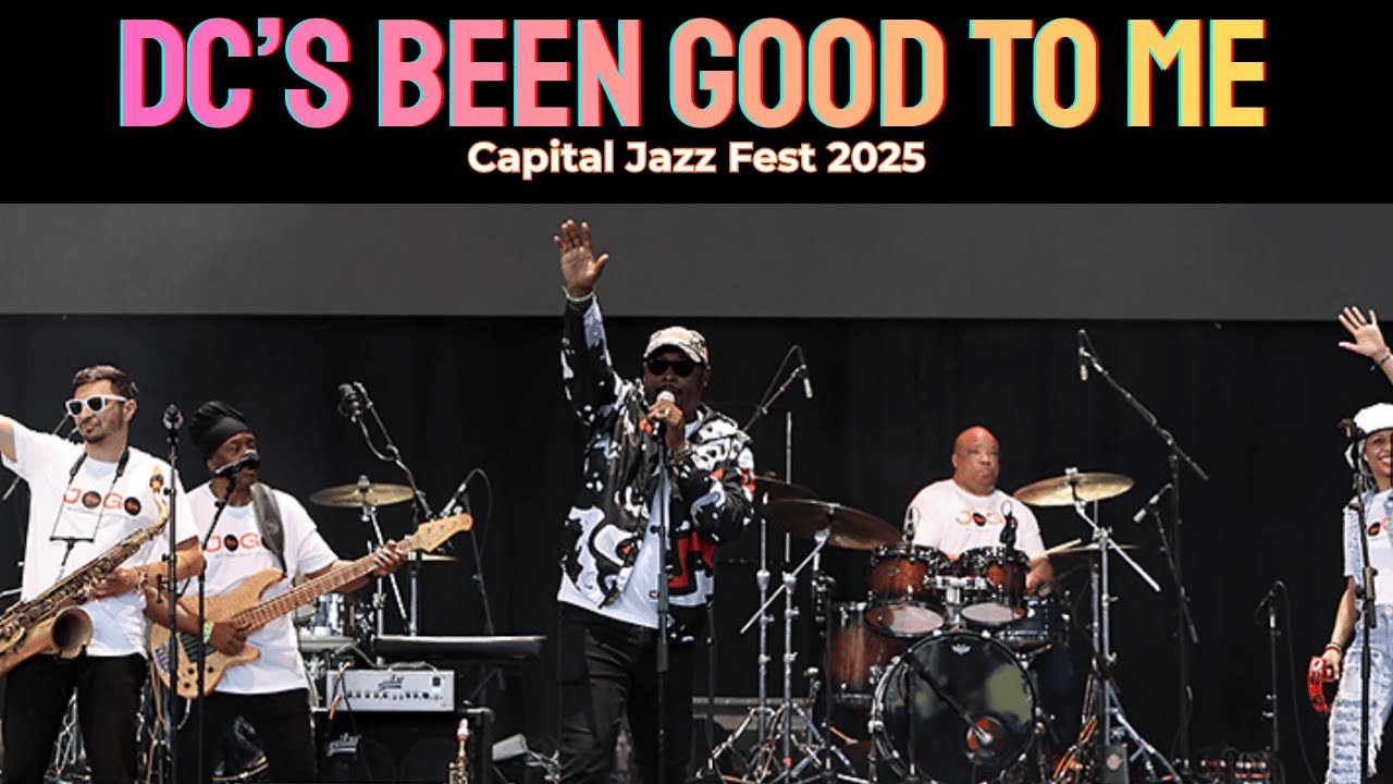 DC's Been Good To Me - Capital Jazz Fest 2025