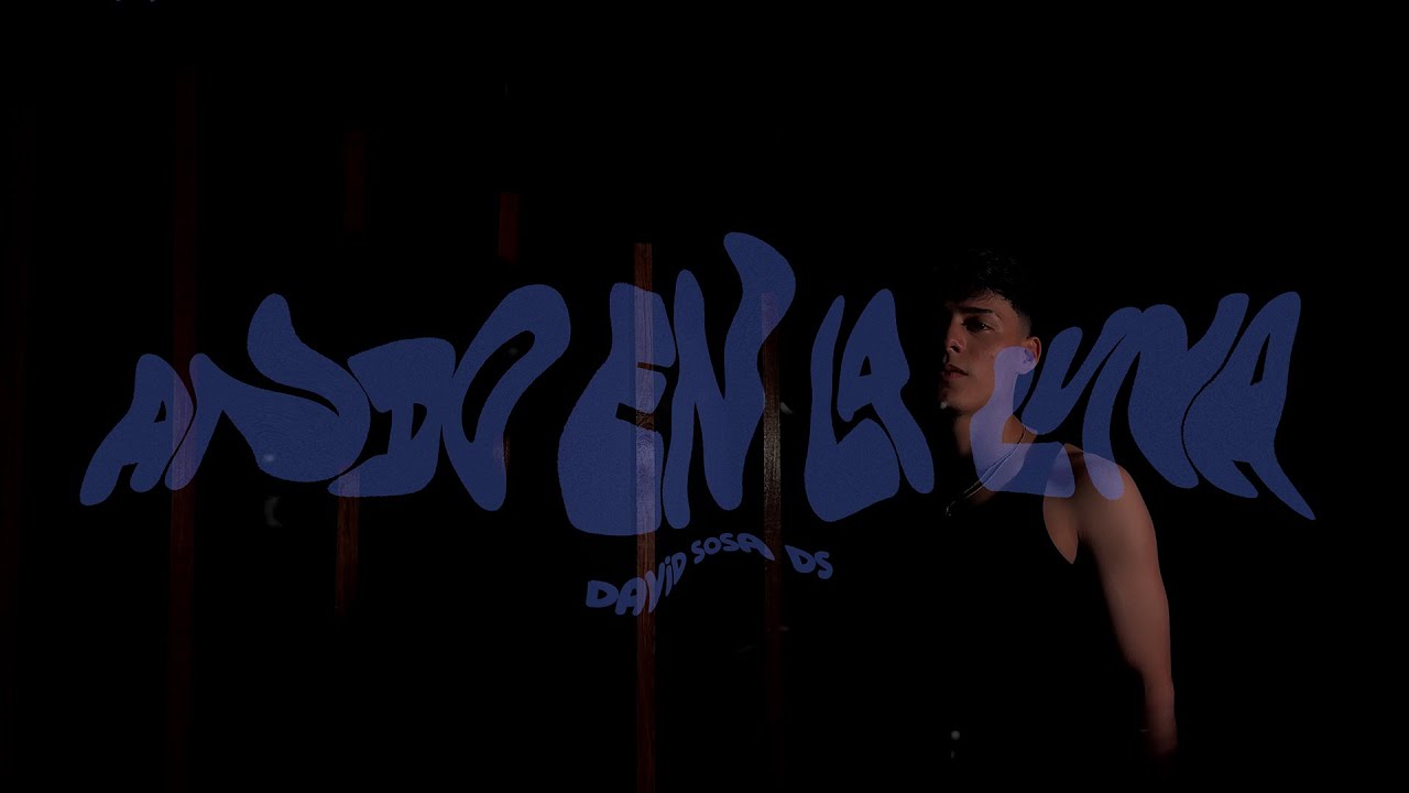 David Sosa 'DS' - ANDO EN LA LUNA (Video oficial)