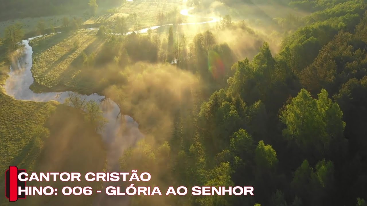 GLÓRIA AO SENHOR 006 - Cantor Cristão Batista