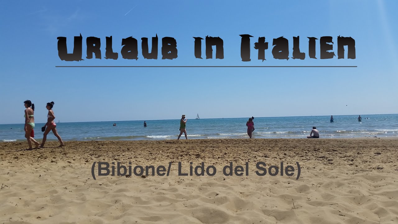Urlaub in Italien (Bibione/Lido del Sole)