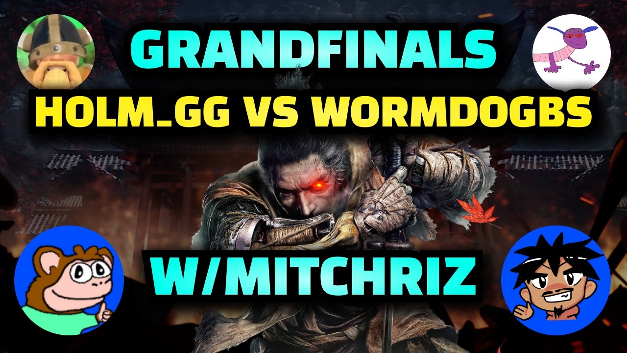 Grand Finals of Sekiro Shura Race 2026 Tournament - @Holm_GG  vs @Wormdog w/@Mitchriz