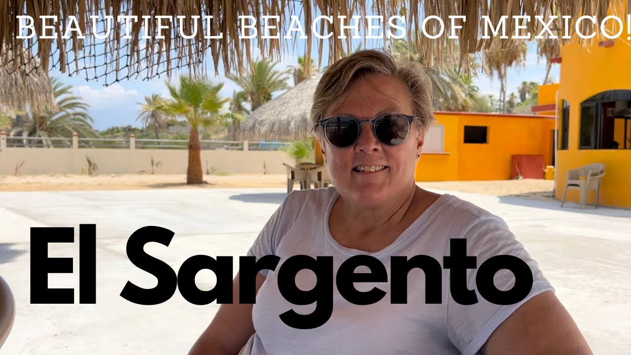 El Sargento: The Secret Beach Paradise of Mexico
