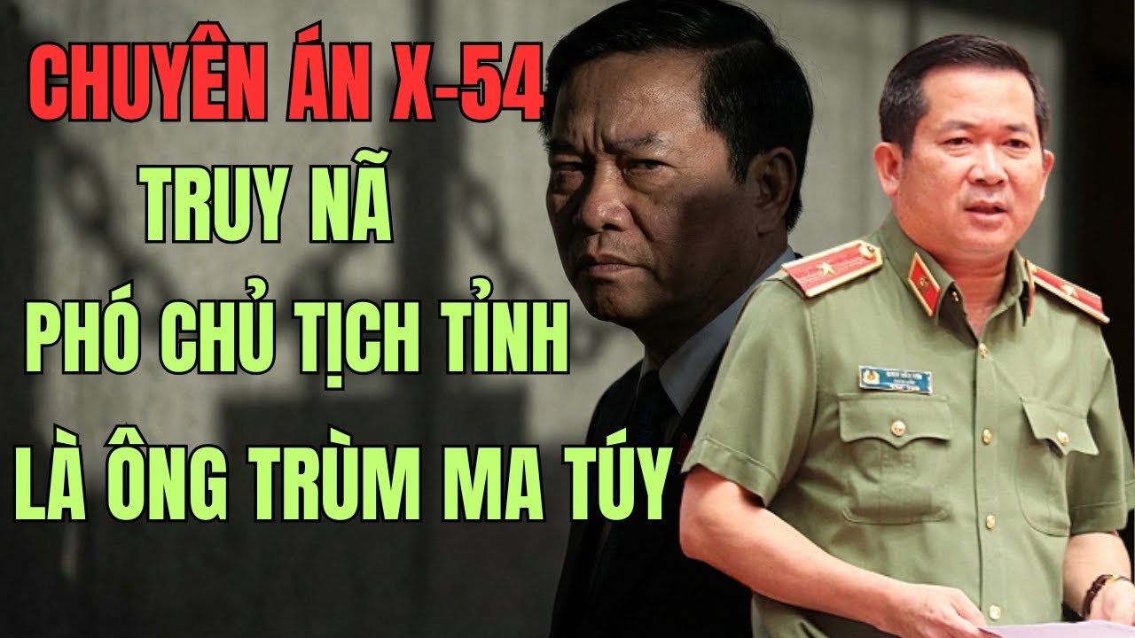 KẺ HAI MẶT PHÓ CHỦ TỊCH TỈNH VÀ ĐẾ CHẾ MA TÚY NGẦM | KỲ ÁN X