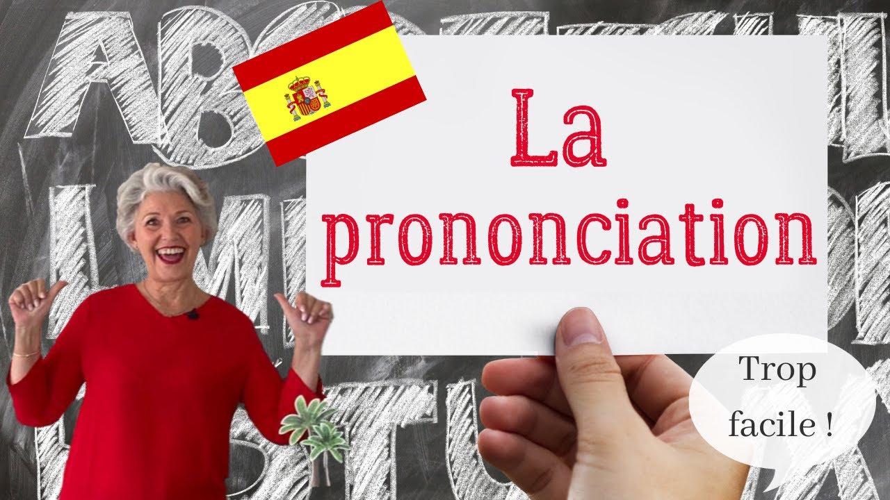 La prononciation espagnole