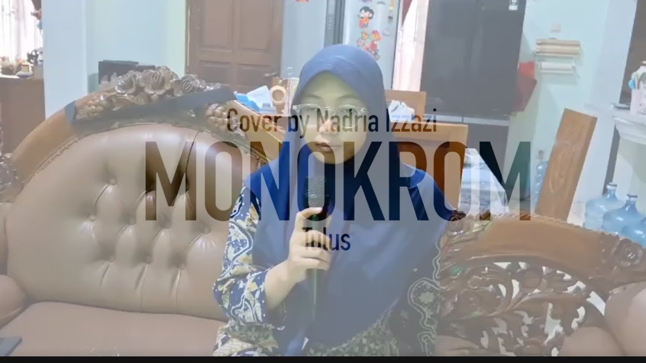 Monokrom | Originally by Tulus | Cover by Nadria Izzazi