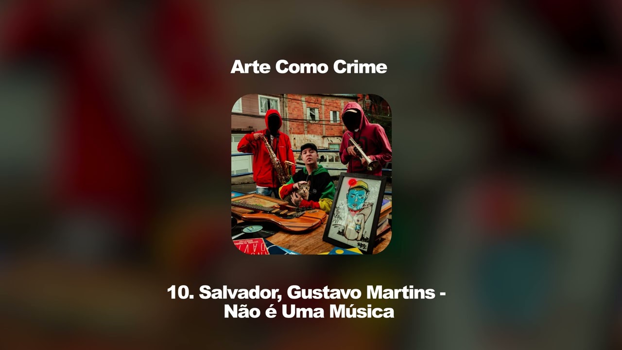 10 - Não é uma música - Salvador, Prod Gustavo Martins