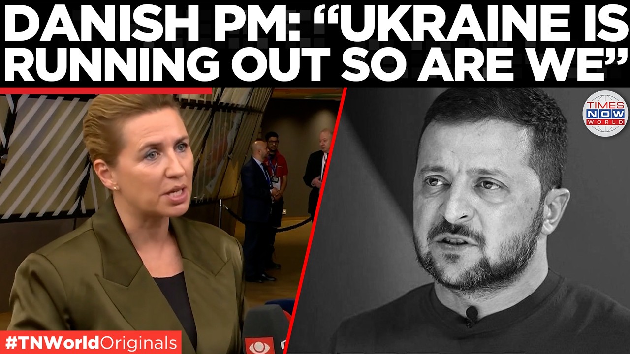 WATCH: Ukraine's Cash Crisis Deepens as Danish PM Warns EU of War Funding Strain | Times Now World