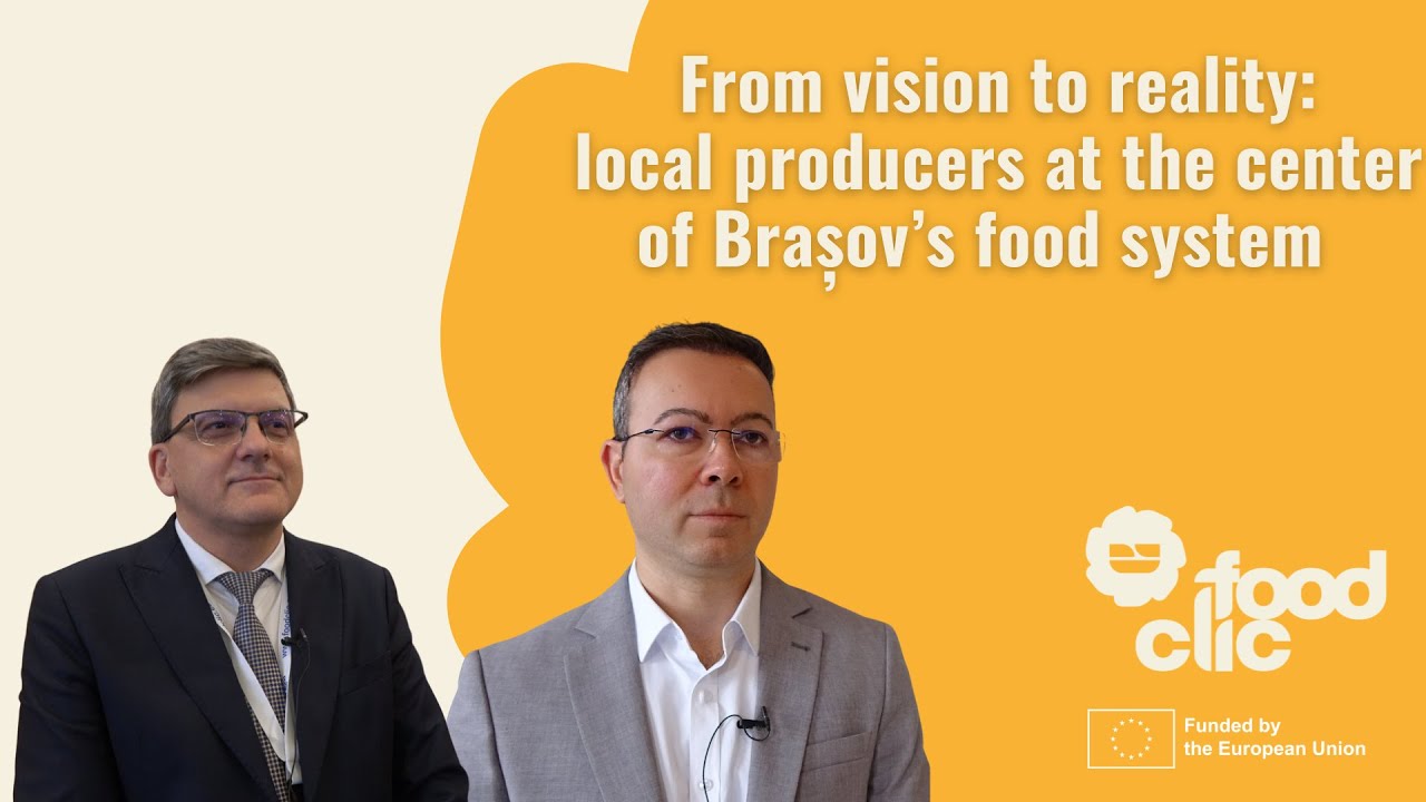 From vision to reality: local producers at the center of Brașov’s food system
