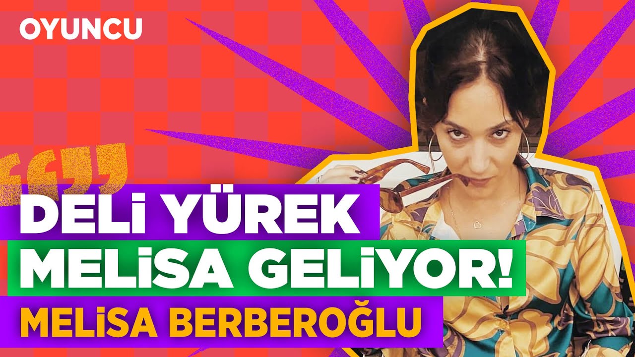Melisa Berberoğlu: 