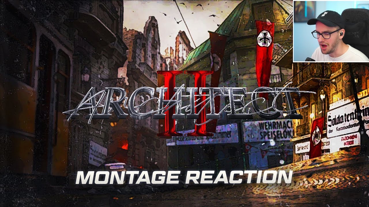 ARCHITECT II | Montage Reaction