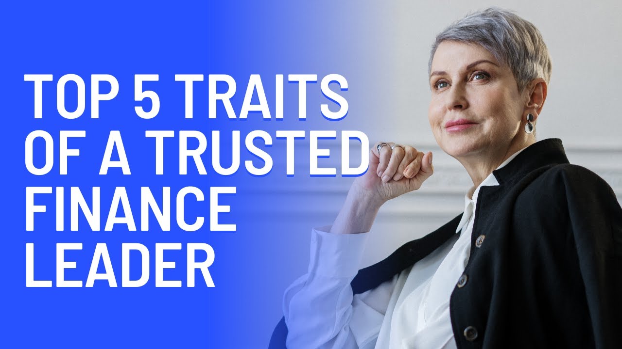 5 Essential Traits of a Trusted Finance Leader in Startups