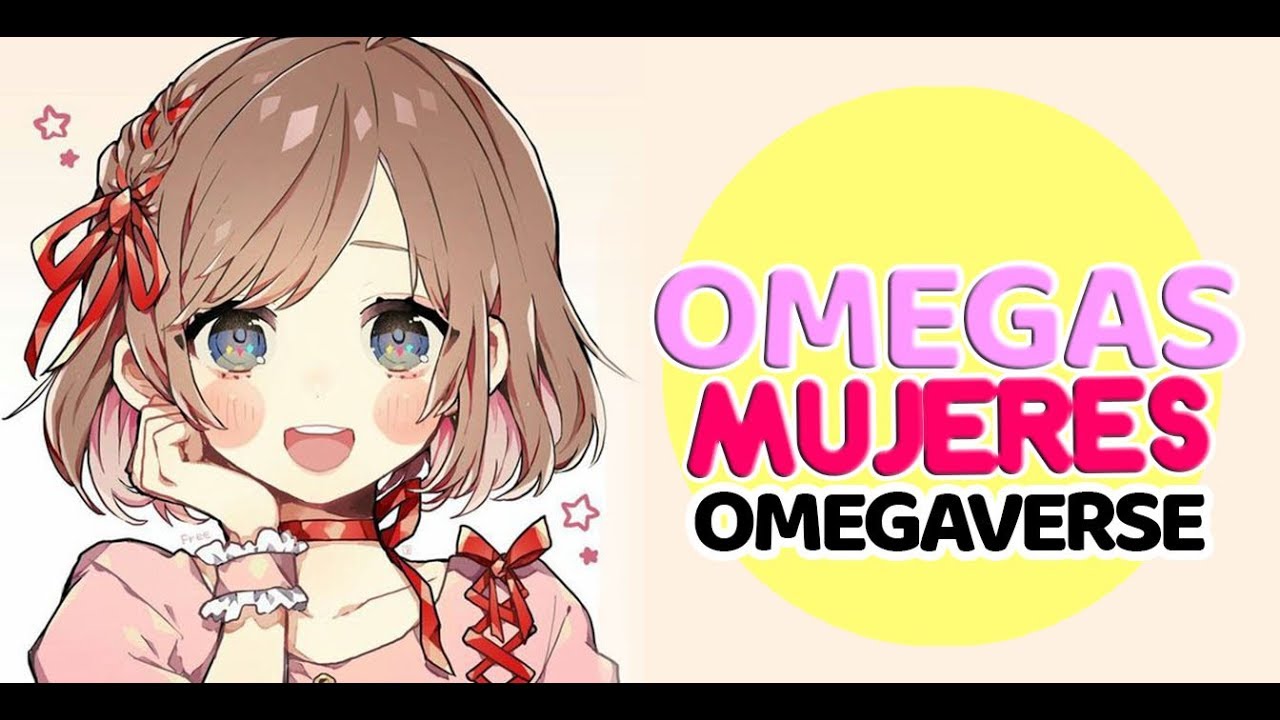 Las  mujeres OMEGAS en el OMEGAVERSE.