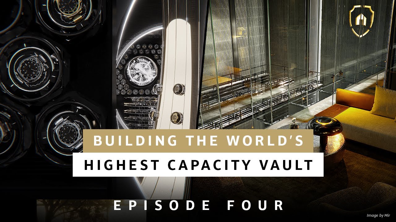 Ep 4: Building the World's Highest Capacity Precious Metals Vault