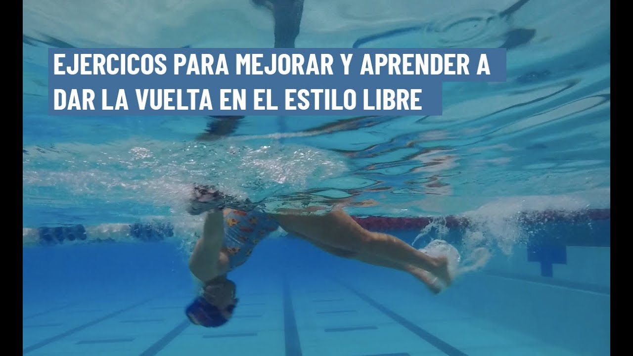 EJERCICIOS PARA APRENDER A DAR LA VUELTA O VIRAJE EN EL ESTILO LIBRE