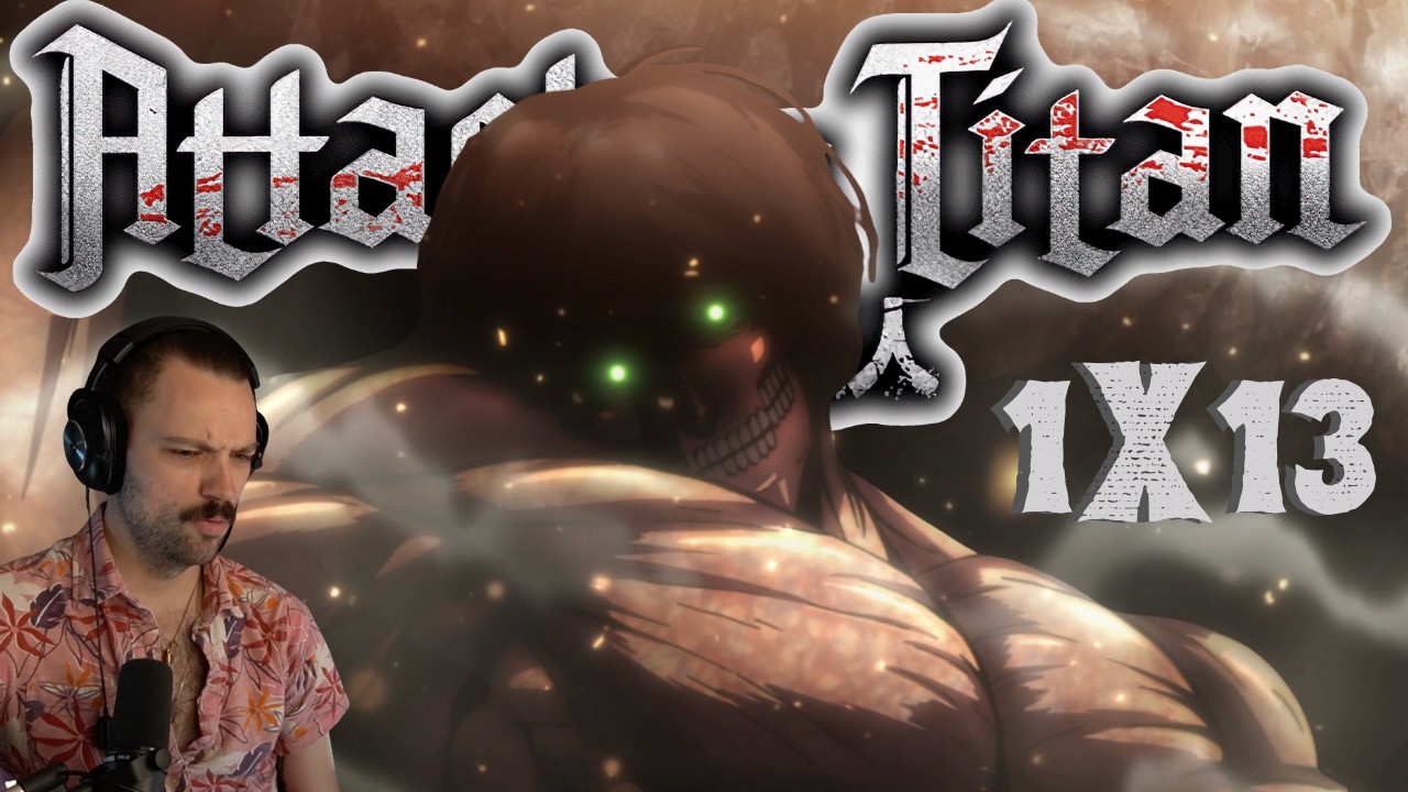 Attack on Titan - Ep.1X13 