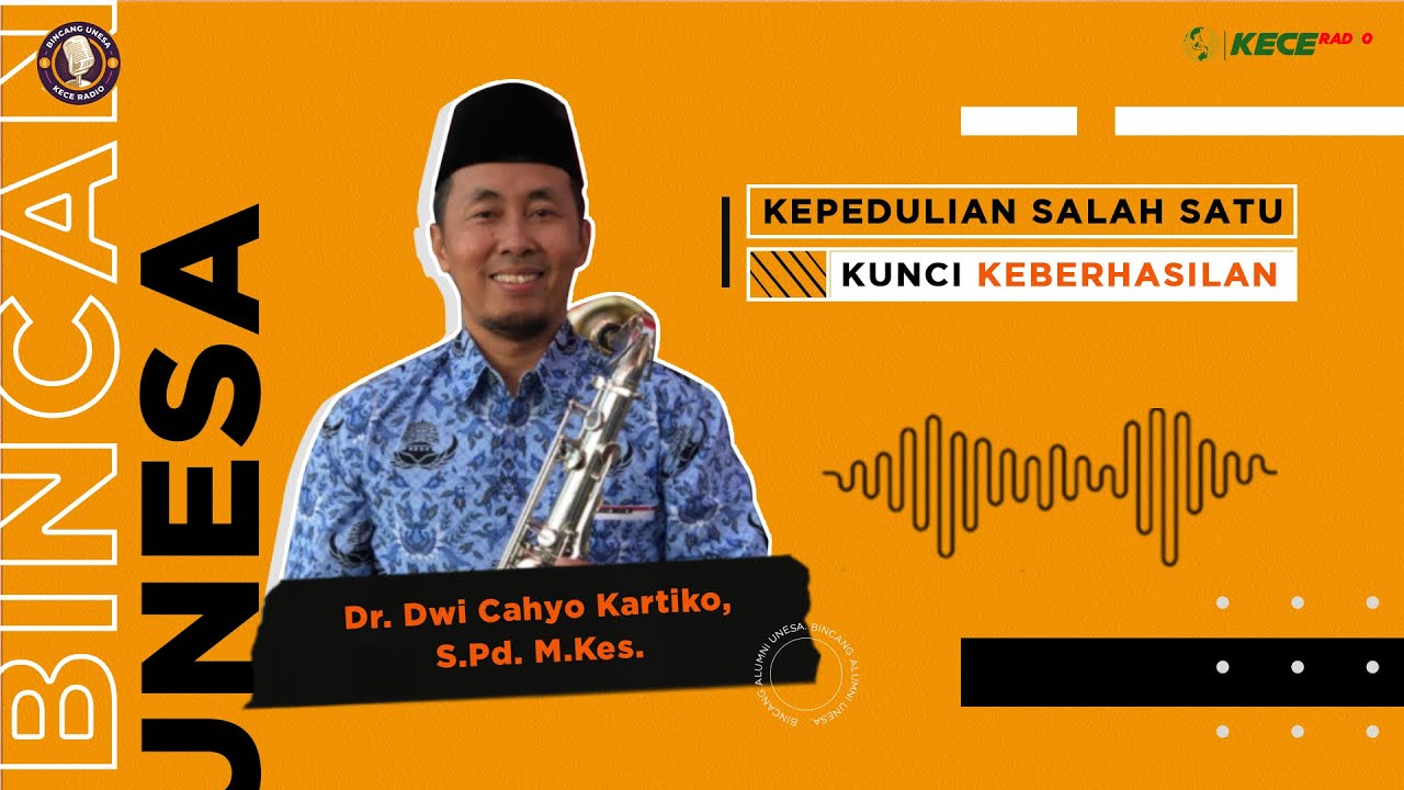 BINCANG UNESA  - Kunci Keberhasilan Dalam Hidup
