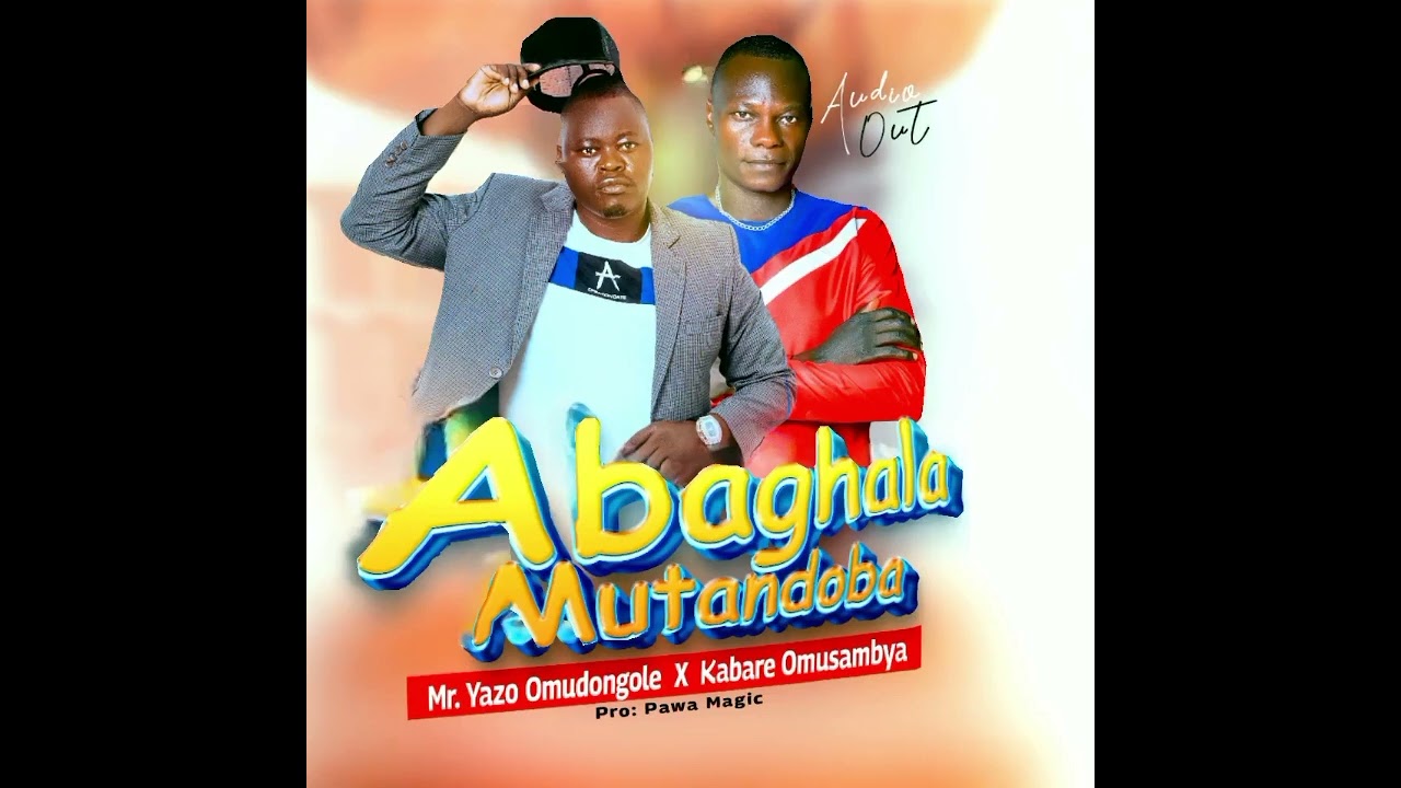 Abaghala Mutamdoba by Mr Yazo ft Kabale omusambya