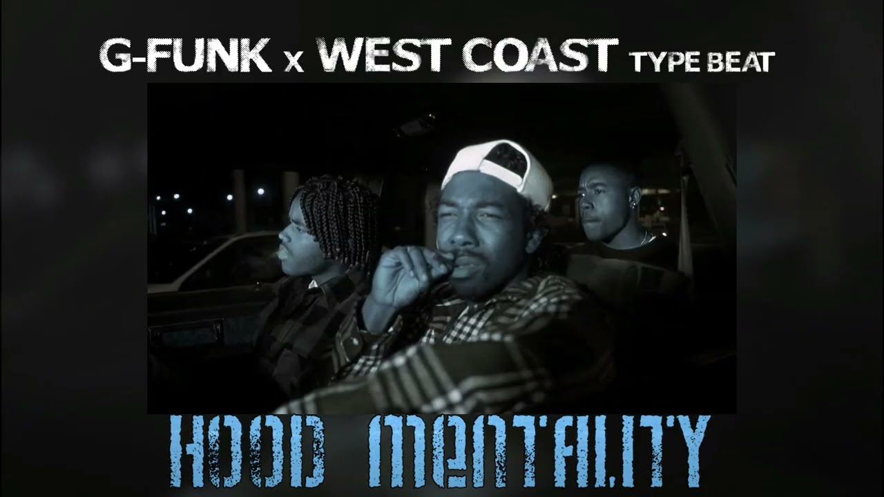 G Funk x West Coast Type Beat - Hood Mentality