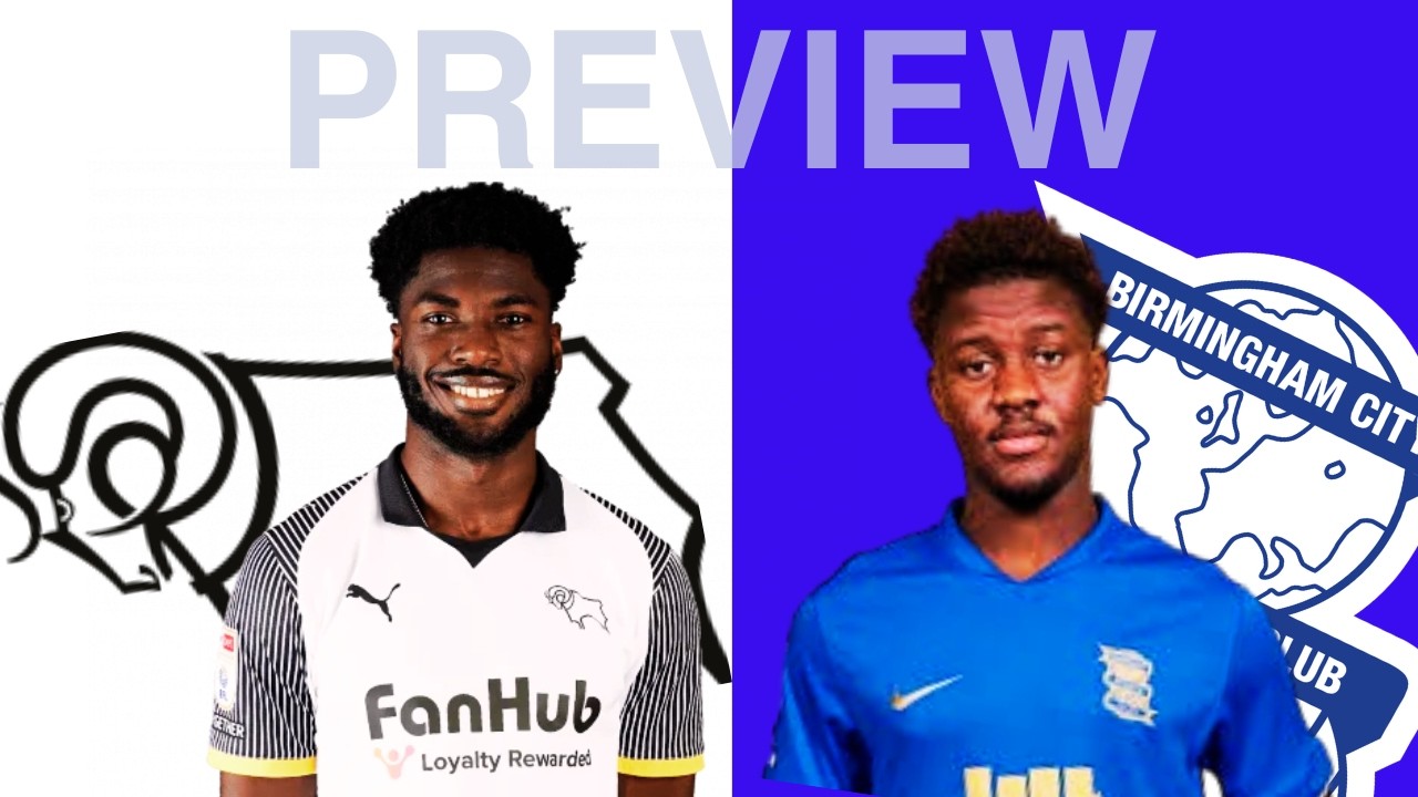 Derby County v Birmingham City 2025/26 Pre-Match Analysis; Players, Stats, & Poss Line Ups #480