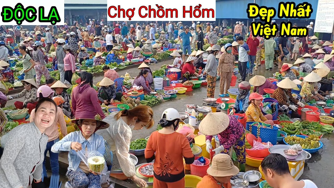 Độc Lạ Miền Sông Nước - CHỢ CHỒM HỔM - Chỉ Bán Đặc Sản Miền Tây 
