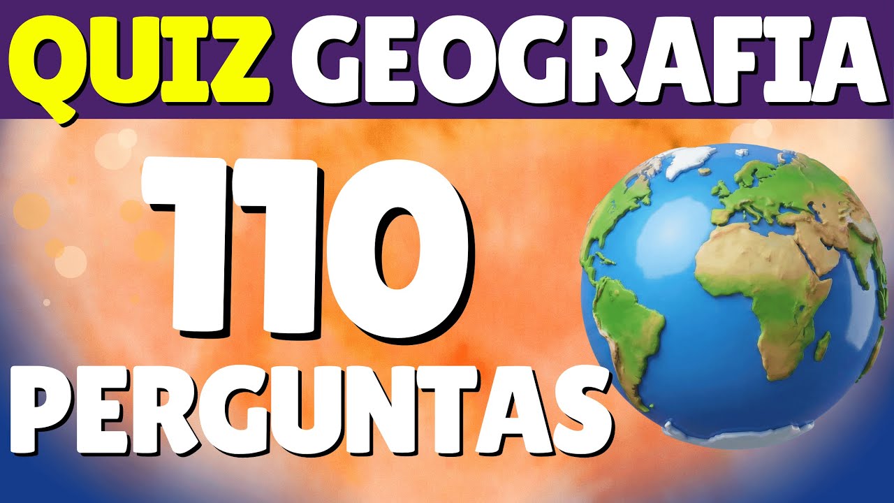 🌍 Você é muito bom em GEOGRAFIA MUNDIAL se acertar as perguntas deste quiz 🌎 | 110 PERGUNTAS 📌