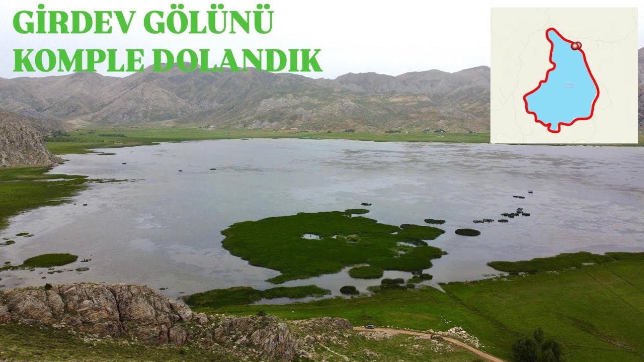 Girdev Gölü'nü Baştan Sona Gezdim | Kamp ve Doğa Severler İçin Cennet 2025 Mayıs