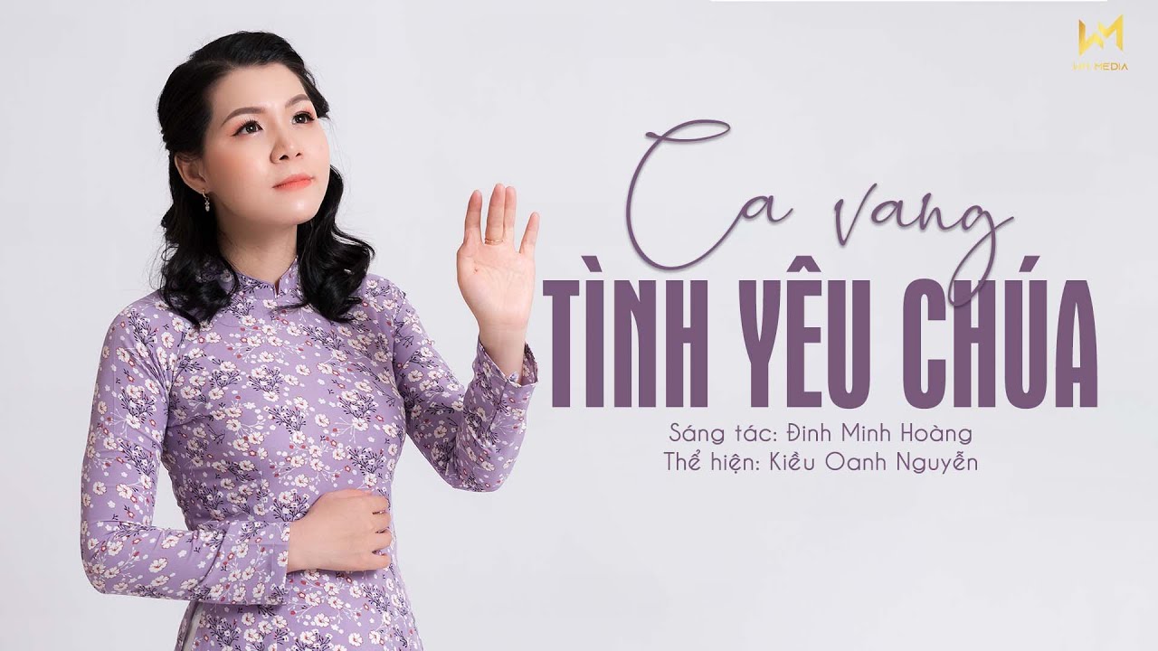 Ca Vang Tình Yêu Chúa (Sáng tác: Đinh Minh Hoàng) - Kiều Oanh Nguyễn | Official Lyric Video