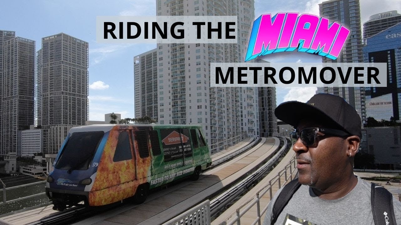 RIDING THE MIAMI METRO MOVER