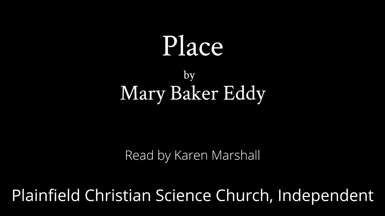Place by Mary Baker Eddy — read by Karen Marshall